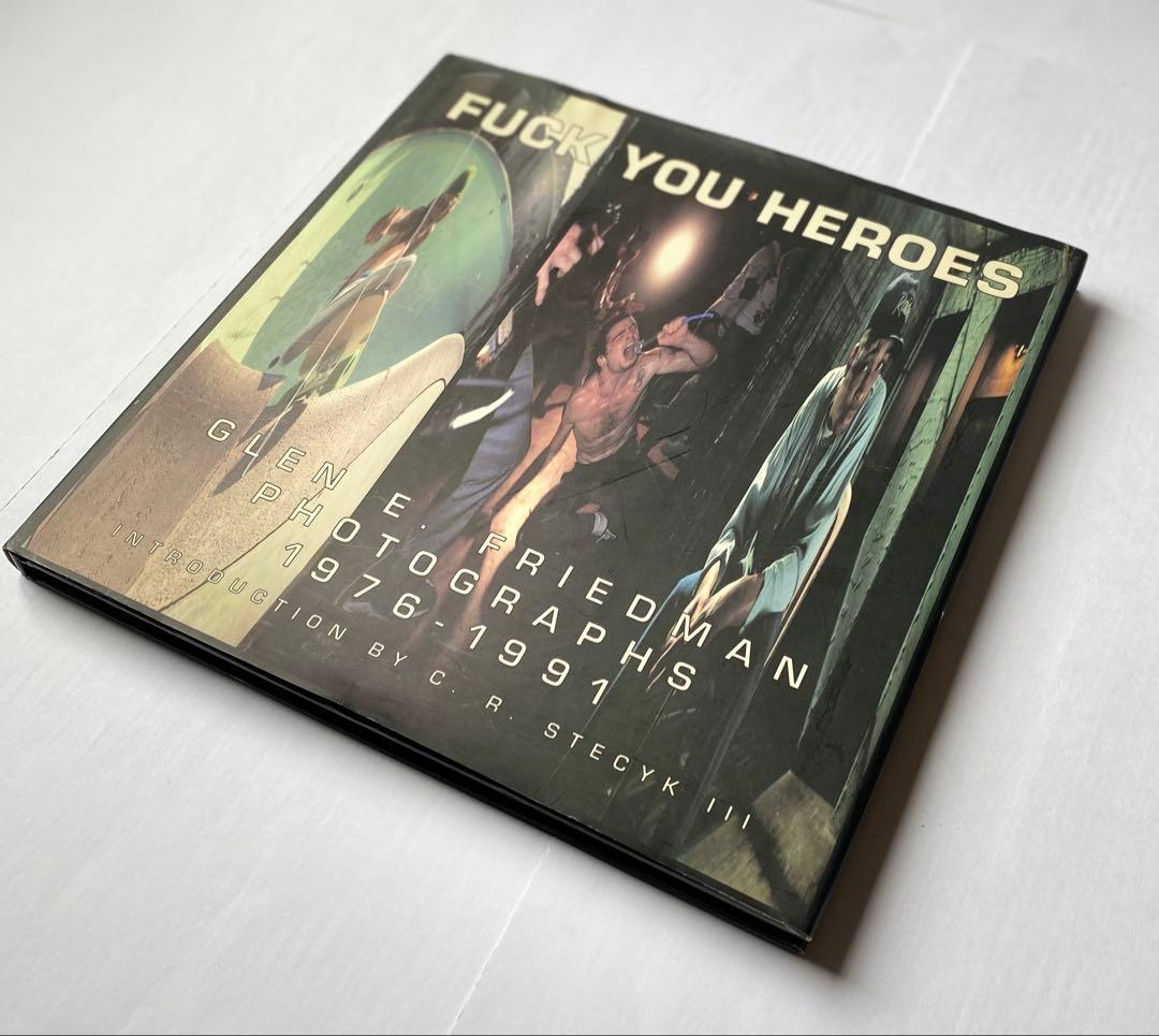 FUCK YOU HEROES GLEN E. FRIEDMAN 写真集 SK8